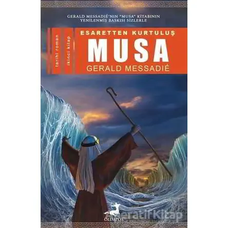 Esaretten Kurtuluş Musa - 2 - Gerald Messadie - Olimpos Yayınları