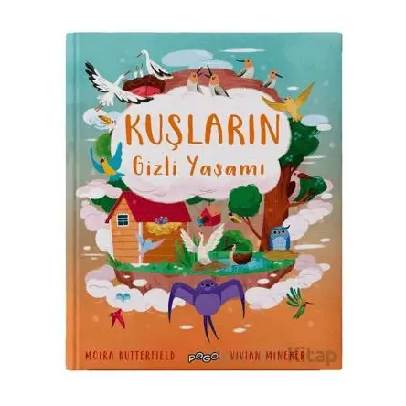 Kuşların Gizli Yaşamı - Moira Butterfield - Pogo Çocuk