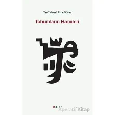 Tohumların Hamileri - Yazı Yaban - Alef Yayınevi