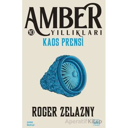 Kaos Prensi - Amber Yıllıkları 10 - Roger Zelazny - İthaki Yayınları