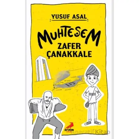 Muhteşem Zafer Çanakkale - Yusuf Asal - Erdem Yayınları