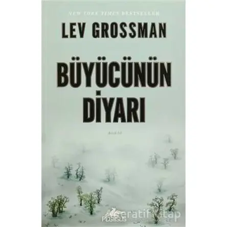 Büyücünün Diyarı - Lev Grossman - Pegasus Yayınları