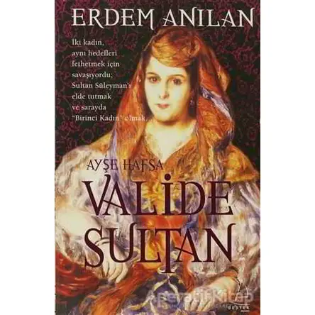 Valide Sultan - Erdem Anılan - Destek Yayınları