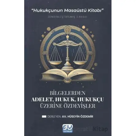 Adalet, Hukuk, Hukukçu Üzerine Özdeyişler - Kolektif - Su Yayınevi