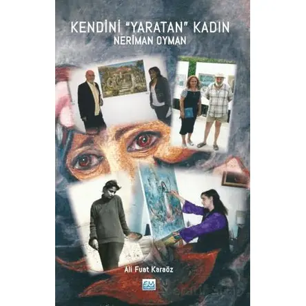 Kendini “Yaradan” Kadın - Ali Fuat Karaöz - Su Yayınevi
