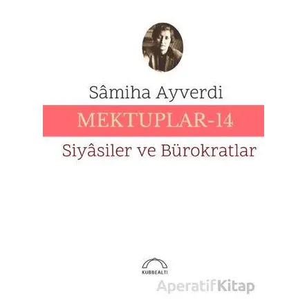 Mektuplar-14 - Samiha Ayverdi - Kubbealtı Neşriyatı Yayıncılık
