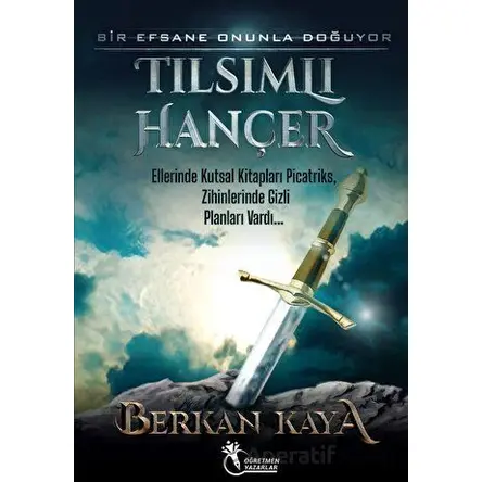 Tılsımlı Hançer - Berkan Kaya - Öğretmen Yazarlar