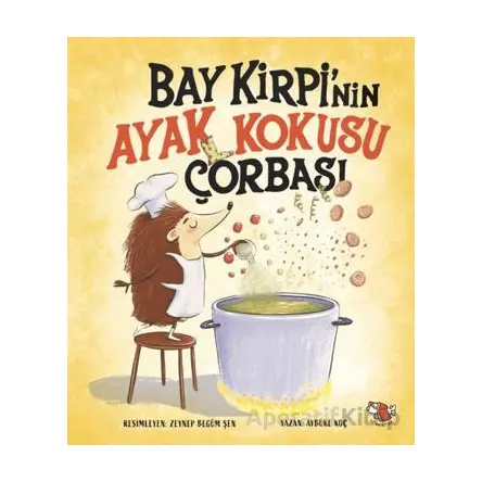 Bay Kirpi’nin Ayak Kokusu Çorabı - Aybüke Koç - Uçan Kitap