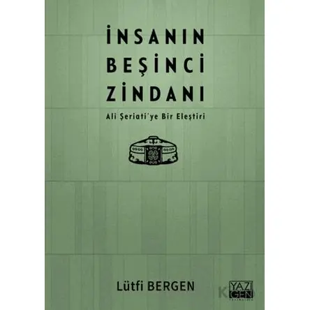İnsanın Beşinci Zindanı - Lütfi Bergen - Yazıgen Yayınevi