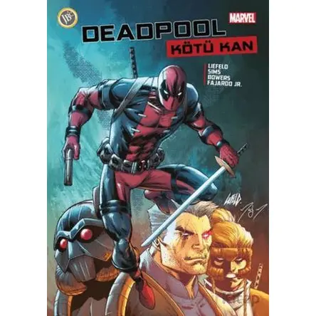 Deadpool: Kötü Kan - Rob Liefeld - JBC Yayıncılık