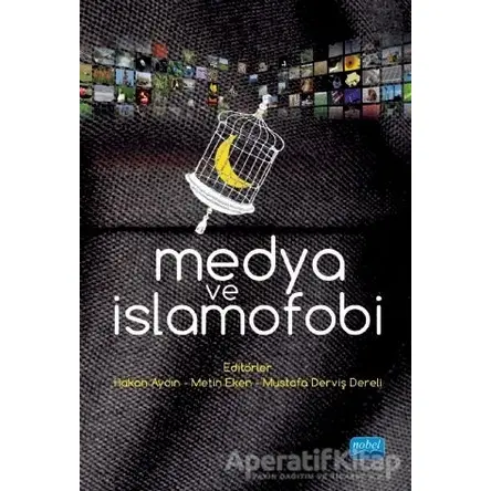 Medya ve İslamofobi - Mustafa Cıngı - Nobel Akademik Yayıncılık