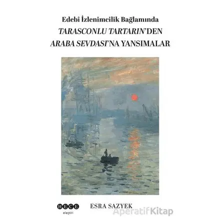 Edebî İzlenimcilik Bağlamında Tarasconlu Tartarın’den Araba Sevdası’na Yansımalar