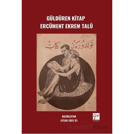 Güldüren Kitap Ercüment Ekrem Talû - Aydan Ener Su - Gazi Kitabevi