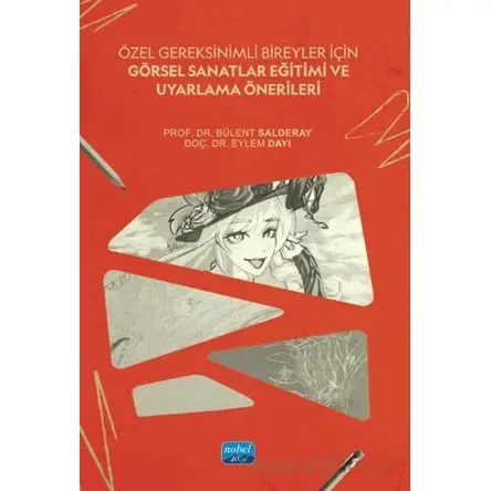 Özel Gereksinimli Bireyler İçin Görsel Sanatlar Eğitimi ve Uyarlama Önerileri