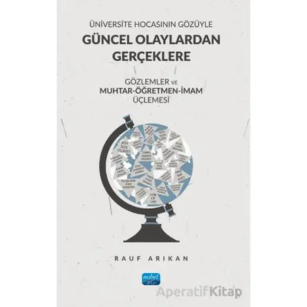 Üniversite Hocasının Gözüyle Güncel Olaylardan Gerçeklere Gözlemler ve Muhtar-Öğretmen-İmam Üçlemesi