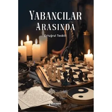 Yabancılar Arasında - Ertuğrul Tesbili - İkinci Adam Yayınları