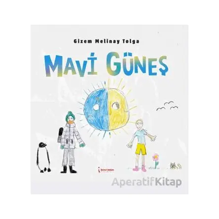 Mavi Güneş - Gizem Melinay Tolga - İkinci Adam Yayınları
