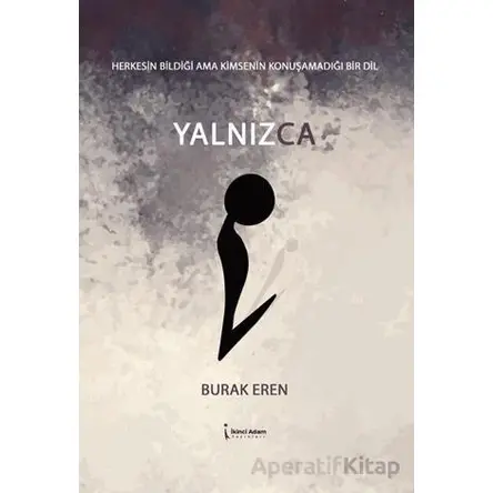 Yalnızca - Burak Eren - İkinci Adam Yayınları