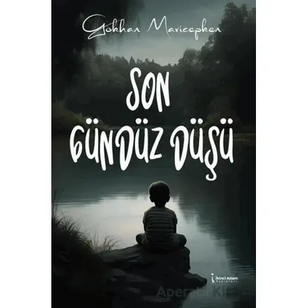 Son Gündüz Düşü - Gökhan Mavicepken - İkinci Adam Yayınları
