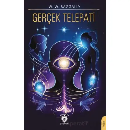 Gerçek Telepati - W. W. Baggally - Dorlion Yayınları