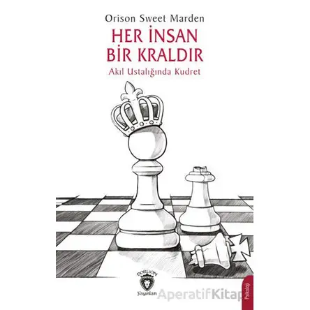 Her İnsan Bir Kraldır - Orison Sweet Marden - Dorlion Yayınları