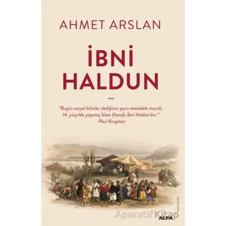 İbni Haldun - Ahmet Arslan - Alfa Yayınları