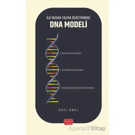 İlk Okuma Yazma Öğretiminde DNA Modeli - Gazi Ünal - Nobel Bilimsel Eserler