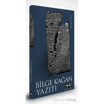 Bilge Kağan Yazıtı - Ali Akar - Ötüken Neşriyat