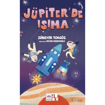 Jüpiterde Işıma - Zübeyir Tokgöz - Ötüken Çocuk Yayınları
