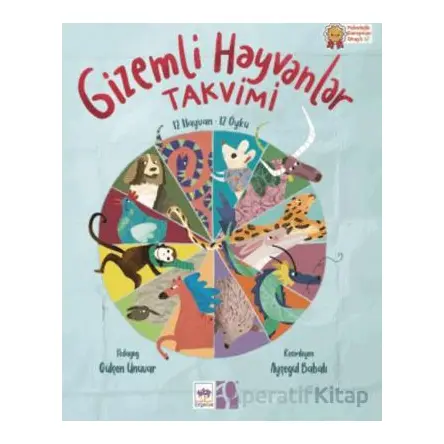 Gizemli Hayvanlar Takvimi - Gülşen Ünüvar - Ötüken Çocuk Yayınları