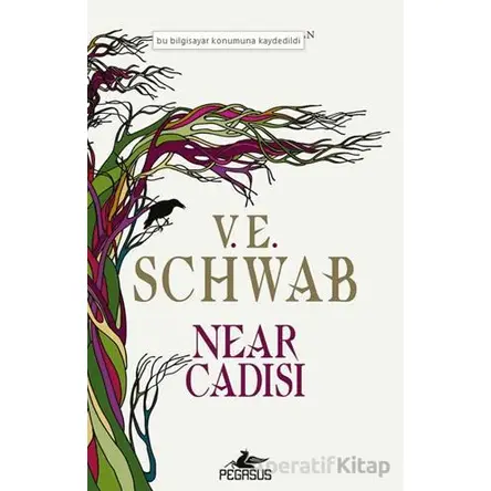 Near Cadısı - V. E. Schwab - Pegasus Yayınları