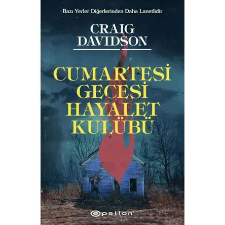 Cumartesi Gecesi Hayalet Kulübü - Craig Davidson - Epsilon Yayınevi