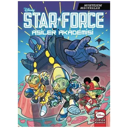 Disney Muhteşem Maceralar Star Force Asiler Akademisi - Kolektif - Beta Kids