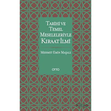 Tarihi ve Temel Meseleleriyle Kıraat İlmi - Mehmet Emin Maşalı - Otto Yayınları