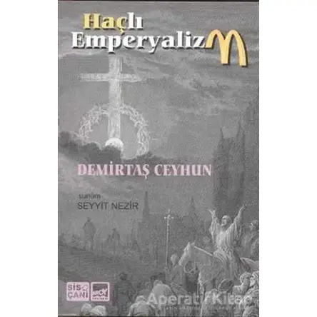 Haçlı Emperyalizm - Demirtaş Ceyhun - Broy Yayınları