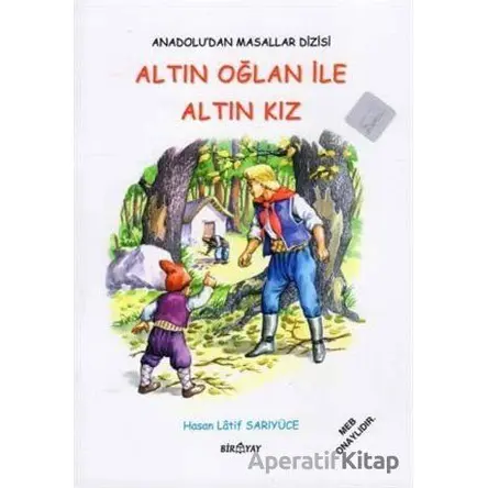 Anadolu’dan Masallar Dizisi - Altın Oğlan İle Altın Kız - Hasan Latif Sarıyüce - Biryay