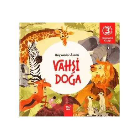 Hareketli Kitap 3d Hayvanlar Alemi Vahşi Doğa - Kolektif - Türkiye Diyanet Vakfı Yayınları