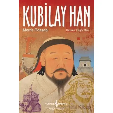 Kubilay Han - Morris Rossabi - İş Bankası Kültür Yayınları