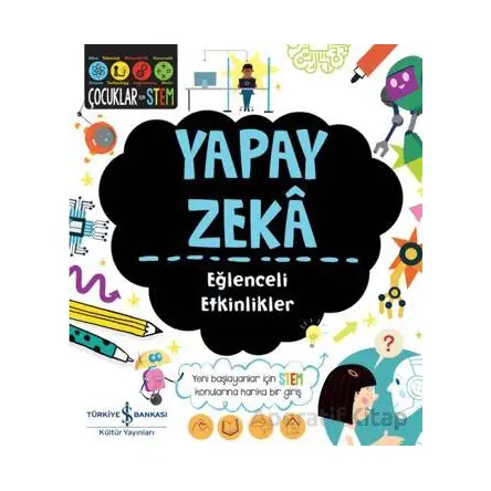 Yapay Zeka - Eğlenceli Etkinlikler - Sam Hutchinson - İş Bankası Kültür Yayınları
