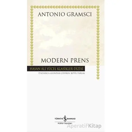 Modern Prens - Antonio Gramsci - İş Bankası Kültür Yayınları