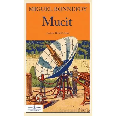Mucit - Miguel Bonnefoy - İş Bankası Kültür Yayınları