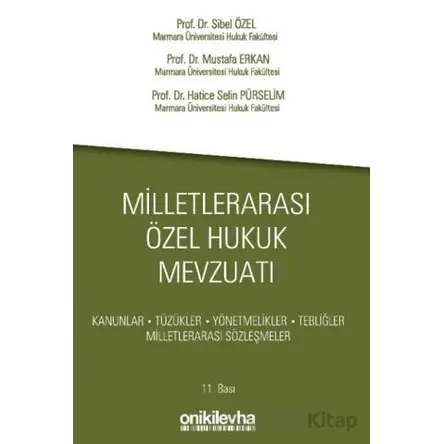 Milletlerarası Özel Hukuk Mevzuatı - Mustafa Erkan - On İki Levha Yayınları