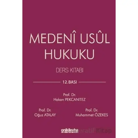 Medeni Usul Hukuku Ders Kitabı - Oğuz Atalay - On İki Levha Yayınları