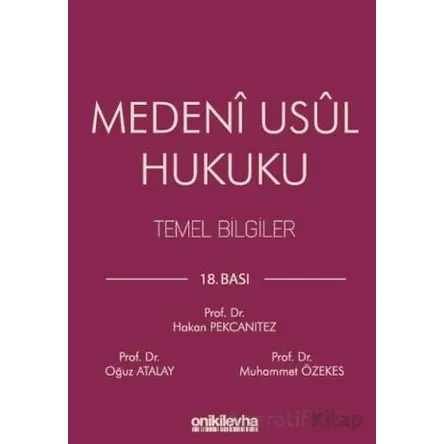 Medeni Usul Hukuku Temel Bilgiler - Oğuz Atalay - On İki Levha Yayınları