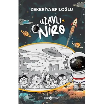 Uzaylı Niro - Zekeriya Efiloğlu - Genç Hayat