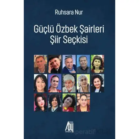 Güçlü Özbek Şirleri Şiir Seçkisi - Ruksara Nu - Baygenç Yayıncılık