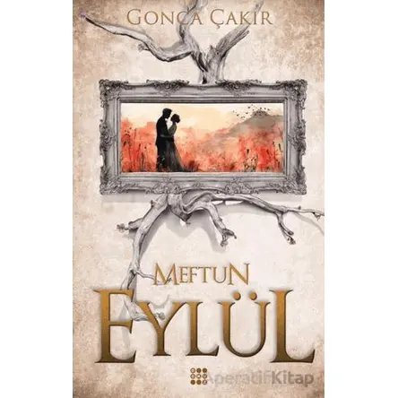 Eylül 3 – Meftun - Gonca Çakır - Dokuz Yayınları