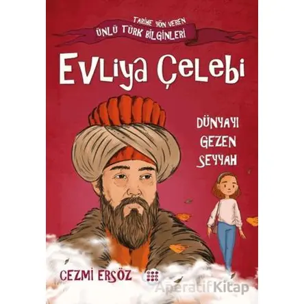 Evliya Çelebi Dünyayı Gezen Seyyah - Cezmi Ersöz - Dokuz Çocuk