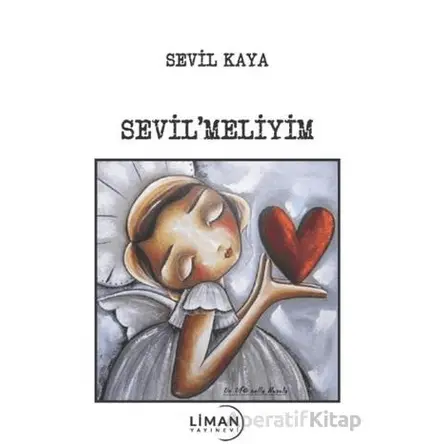 Sevilmeliyim - Sevil Kaya - Liman Yayınevi