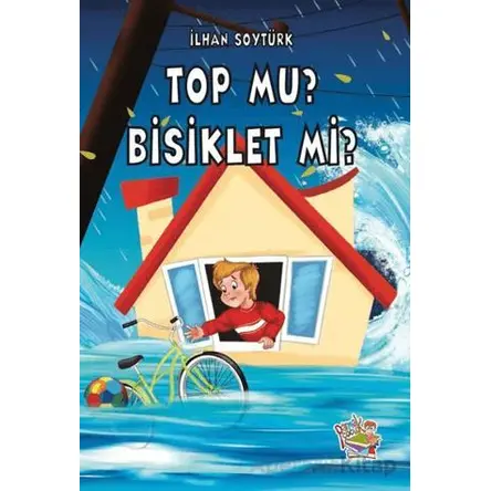 Top mu? Bisiklet mi? - İlhan Soytürk - Parmak Çocuk Yayınları